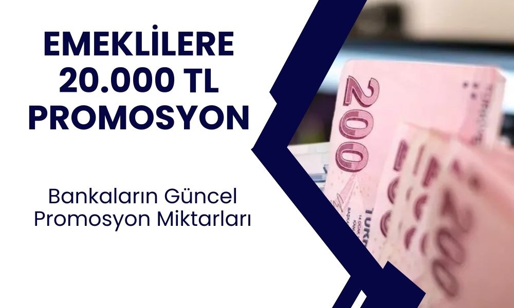 4A-4B-4C Emeklilerine Banka Promosyonları Yükseldi! Garanti, Yapı Kredi, Ziraat, Halk Bank, ING Bank 20 Bin TL promosyonlar