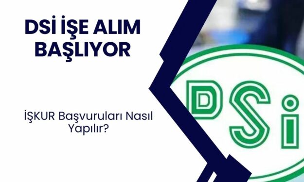 DSİ en az ilkokul mezunu personel alacak! İŞKUR üzerinden nasıl başvuru yapılır?