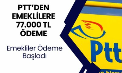 PTT'den destek ödemesi! Maaş alan emeklilere 77.000 TL nakit ödeme verilecek