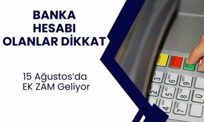 Banka Hesabı Olanlar Dikkat: 1 Ağustos'tan İtibaren Geçerli Olacak