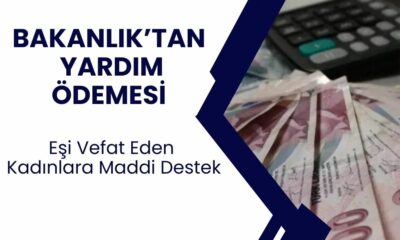 Eşi Vefat Etmiş Kadınlara Büyük Destek! Aile ve Sosyal Politikalar Bakanlığı’ndan 1.000 TL Nakit Yardımı