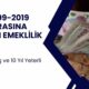 1999 - 2019 Arası SGK Girişlilere Erken Emeklilik! 45 Yaş ve 10 Yıl Yeterli