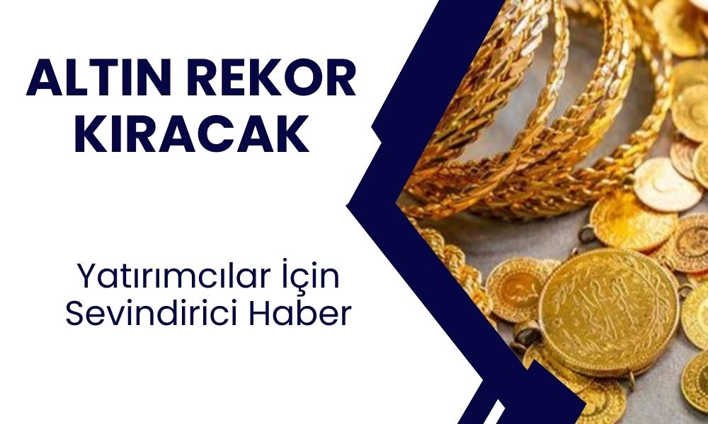 Altında rekor kırılacak: Dünyaca ünlü banka o tarihi gösterdi! Rakam verdi