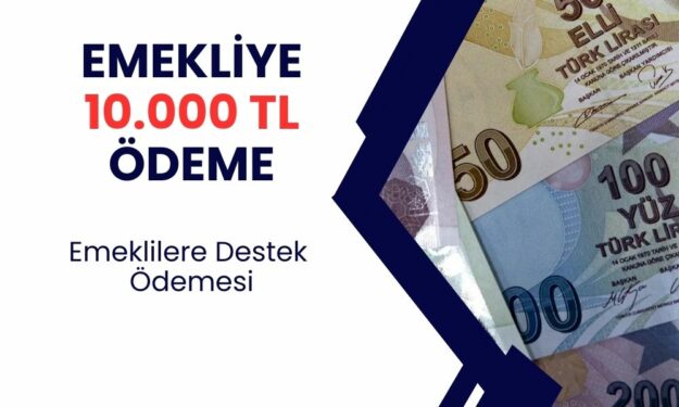 Emeklilere 10.000 TL destek: Öğleden sonra gelen büyük müjde!