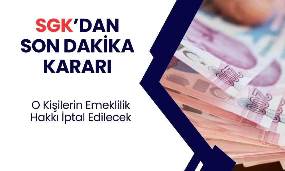 O kişilerin emekiliği iptal olacak! SGK'dan son dakika kararı