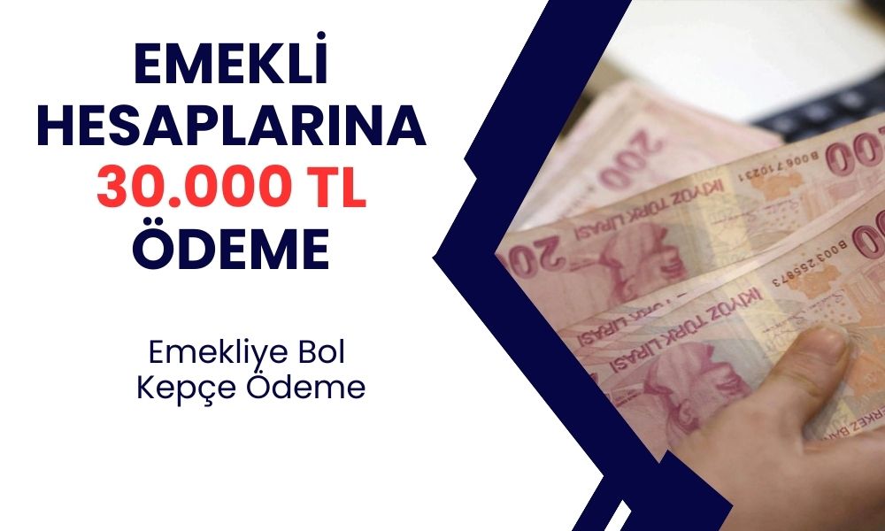 Emekliye Müjde Geldi! Ziraat bankası Tarafından Emeklilere 30.000 TL Ödeme