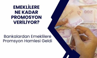 Bankalar emekli promosyonunu yükseltti! Hangi banka emekliye ne kadar promosyon veriyor?