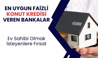 En uygun faizle konut kredisi veren bankalar! Ev alacaklar listeye bakmadan geçmesin