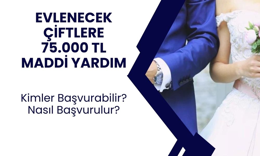 Evlenene 75 bin TL destek! Kim nasıl alabilir? Şartlar neler ve yaş sınırı olacak mı?