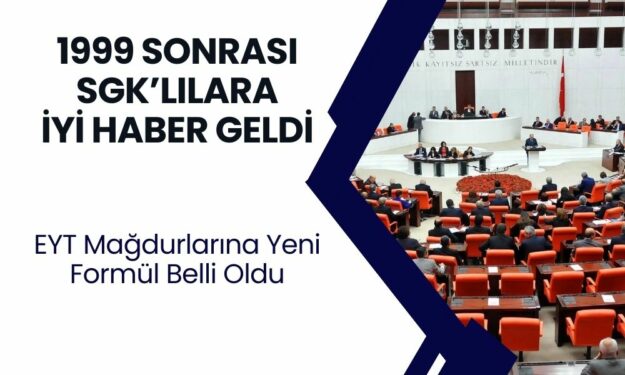 1999 sonrası sigortalılar için yeni bir haber var! EYT mağdurlarına yeni formül açıklandı