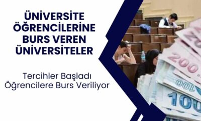 Üniversite tercihleri başladı! Birçok okul öğrencilere burs veriyor! Hangi üniversite ne kadar burs veriyor?