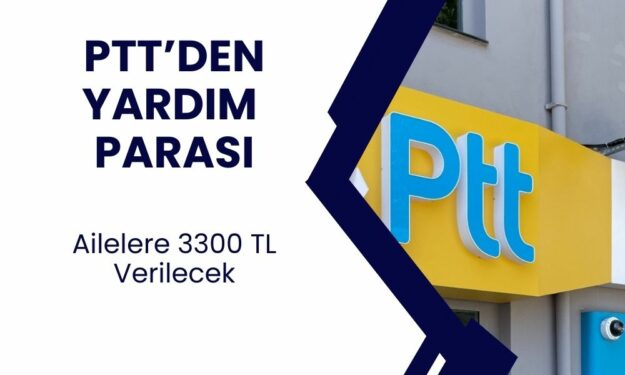 PTT dar gelirli ailelere duyuru yaptı: 3300 TL PTT yardım parası ödemeleri yatıracak!