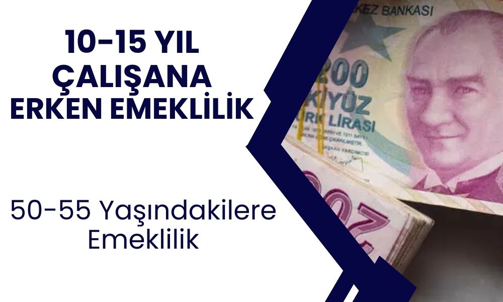 10-15 Yıl Primini Doldurana Erken Emeklilik Müjdesi! SGK O Kişileri Maaşa Bağlayacak! 50-55 Yaşındakilere