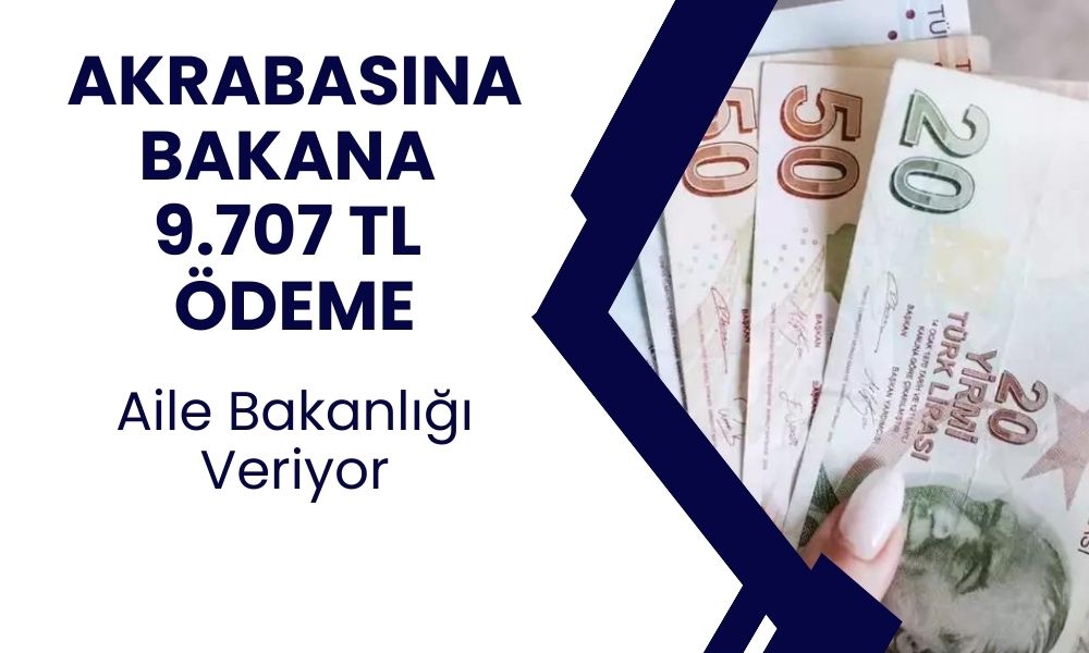 Akrabasına bakana 9 bin 707 TL! Kim, nasıl başvuruyor? Şartları neler?