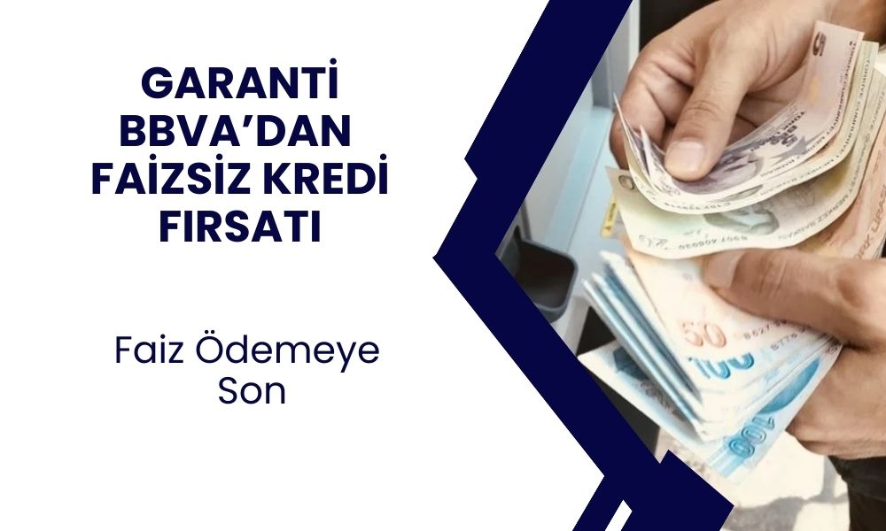 Garanti BBVA faizsiz kredi kampanyasını duyurdu