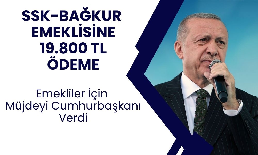 EK ÖDEME ONAY! 16 Milyon Emekliye Müjdeli Haber! Cumhurbaşkanı'ndan Geldi! 19.800 TL Ödenecek