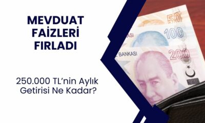 Kenarda köşede 250 bin TL'si olan yaşadı! 250 bin TL'nin mevduat faiz getirisi rekor kırdı