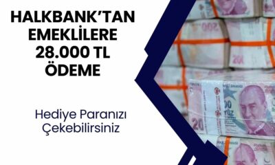 Halkbank'tan Emekliye Kıyak Ödeme! Tek Sefere Mahsus 28.000 TL Hediye