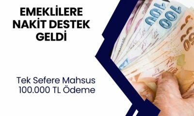 15 Milyon Emekli Nakit İhtiyacı Ordan Karşılayabilir! 100.000 TL Ödeme Veriliyor