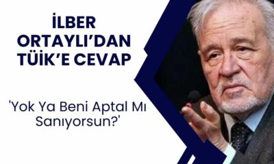 İlber Ortaylı'dan TÜİK'e Tokat Gibi Cevap: 'Yok Ya Beni Aptal Mı Sanıyorsun?'