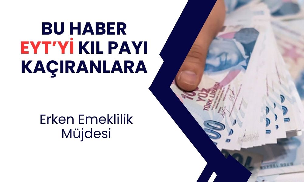 1997-2000-2004-2008 Arası SGK'lılara Dikkat! EYT'yi Kıl Payı Kaçırdıysan 12.5 Yılla Şahane Erken Emeklilik Formülü! SSK, Bağ-Kur...