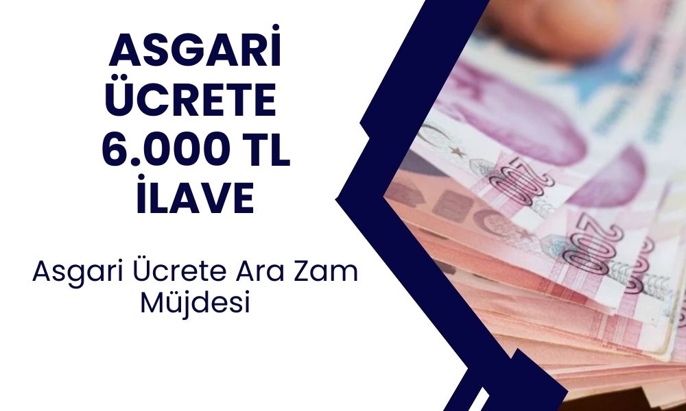 Asgari Ücrete Ara Zam İçin Açıklama Yaptı: 3000 TL İlave Zam