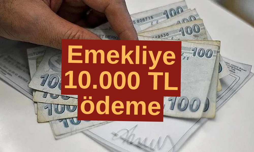 Emeklilere Büyük Müjde! 10 Bin TL Geri Ödemesiz Nakit Desteği Başladı