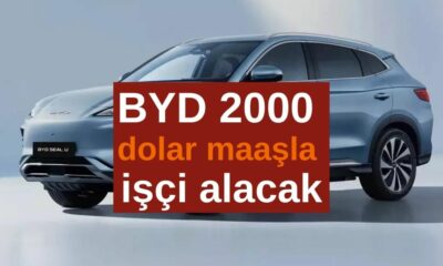 BYD çalışmalara başladı! 2000 dolar maaşla Türkiye’de 5000 personel alımı yapacak