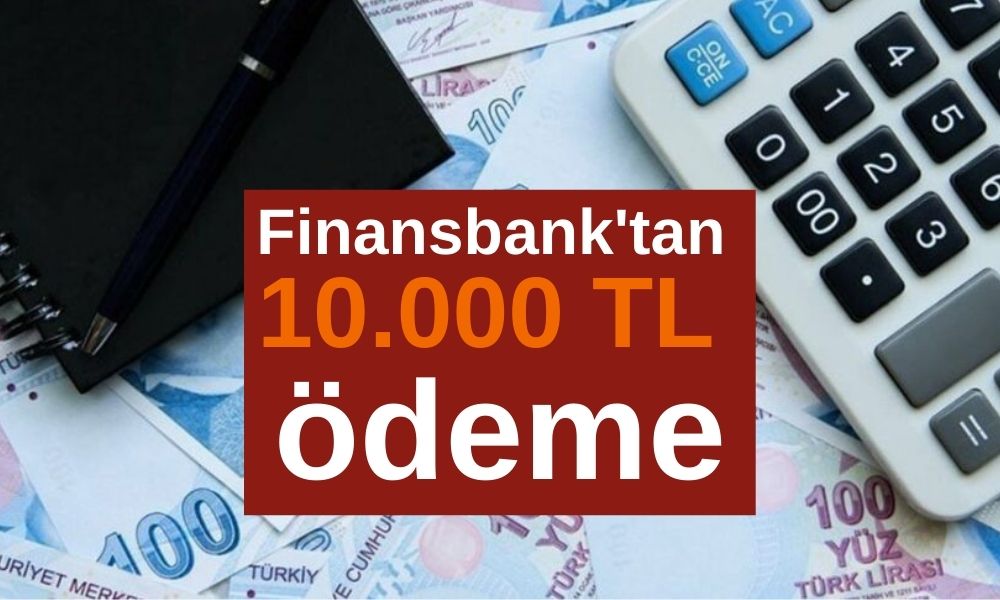 Başvurular başladı! QNB Finansbank'tan yeni kampanya! 10.000 TL nakit ödeme anında hesabınızda