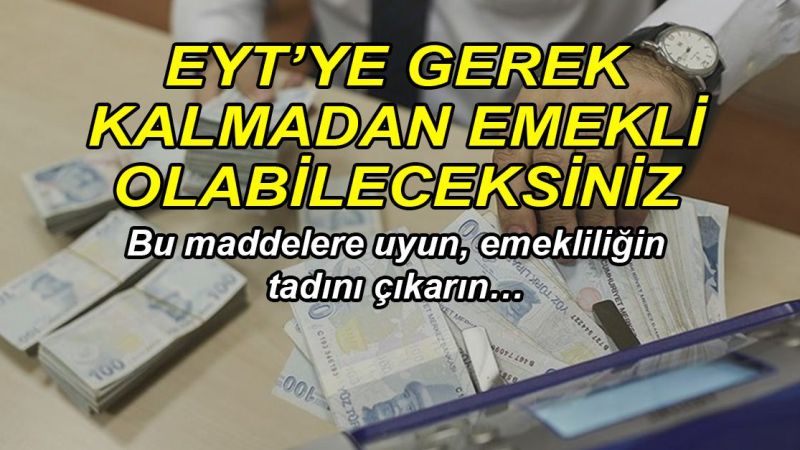 EYT’ye gerek kalmadan emekli olabileceksiniz: 1999-2008 SGK girişi olanlara 3600-4500 ve 5400 primle erken emeklilik fırsatı! Bu maddelere uyun, emekliliğin tadını çıkarın…