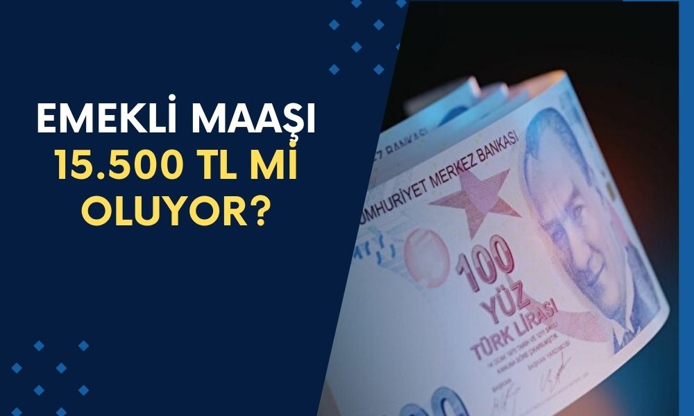 Emeklilere Müjde! En Düşük Maaş 15.500 TL Olacak!