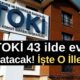 TOKİ, Konut satışları, İş yeri satışları, Açık artırma, Peşinat, Başvuru süreci, İstanbul, Ankara, Bursa, 43 il, 310 gayrimenkul, Halk Bankası, Ziraat Bankası, TOKİ başvuruları,