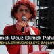 #EmekUcuzEkmekPahalı