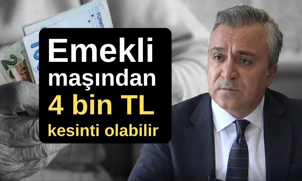 Emekli maaşlarında şok uyarı: 4 bin TL kesinti olabilir!