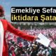 #EmekliyeSefaletiktidaraŞatafat