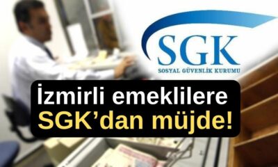 İzmirli emeklilere SGK’dan müjde!