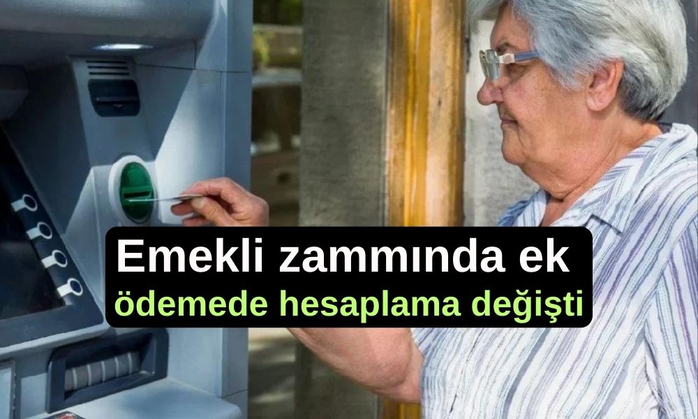 Emekli zammında ek ödemede hesaplama değişti