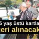 65 yaş üstü kartlar geri alınacak! Uymayanlara para cezası verilecek