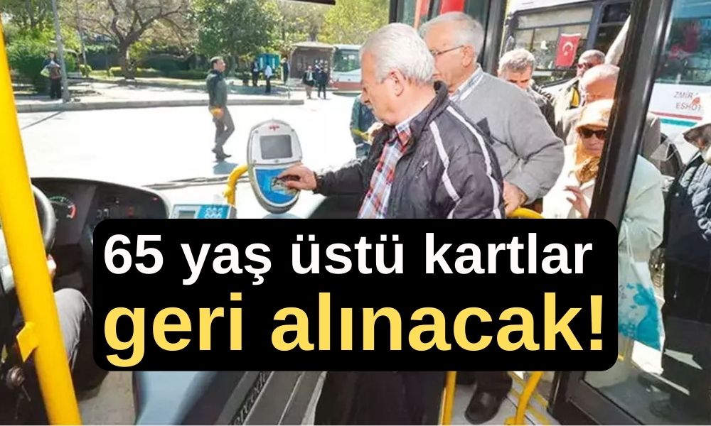 65 yaş üstü kartlar geri alınacak! Uymayanlara para cezası verilecek