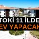 TOKİ İle Konut Sahibi Olun: 11 İlde Satışlar Başladı!