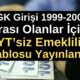 SGK Girişi 1999-2009 Arası Olanlar İçin EYT’siz Erkek-Kadın Emeklilik Tablosu Yayınlandı