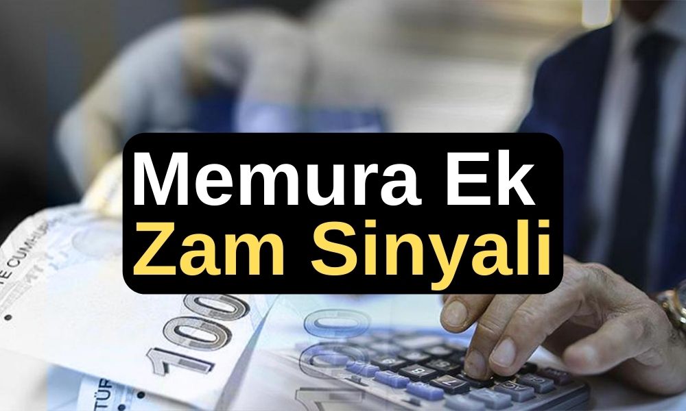 Memur maaşına ek zam için ilk sinyal geldi! Memurların Gözü Ek Zamda