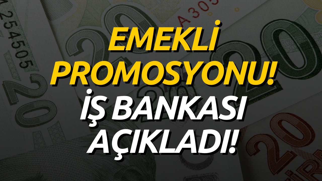 İş Bankası Promosyon Yarışında Zirveye Çıktı: Emekli ve Kamu Çalışanlarına Rekor Ödeme!