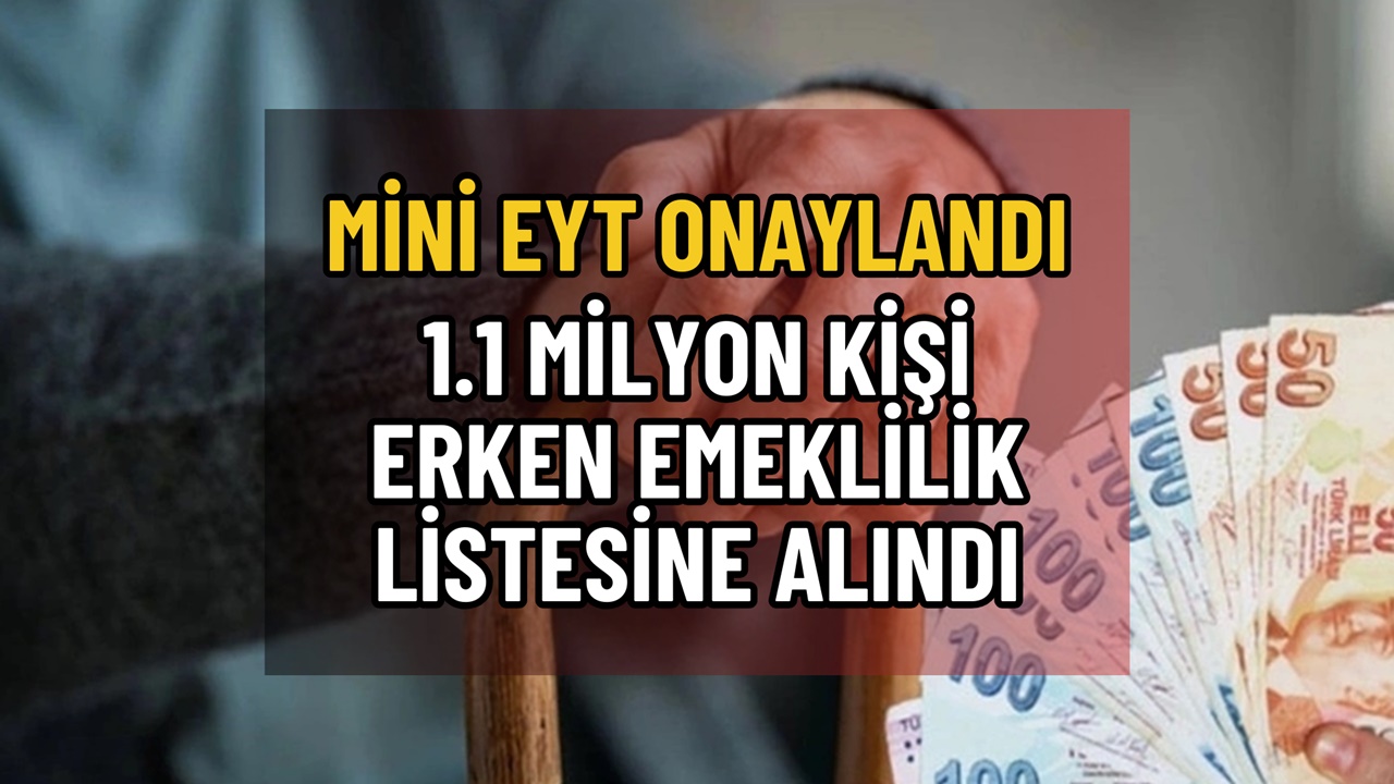 Mini EYT ile 1 Milyon Kişiye 5 Yıl Erken Emeklilik Onaylandı