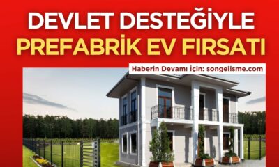 Prefabrik ev desteği: 90 bin TL’ye anahtar teslimi ev imkânı! Devlet kesenin ağzını açtı