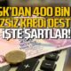 SGK 400 bin TL faizsiz kredi