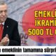 Emekliye 5000 TL İKRAMİYE