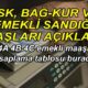 SSK, Bağ-Kur ve emekli sandığı maaşları açıklandı 10 11 12 ve 13 bin TL alan emeklilerin maaşları ne kadar oldu 4A 4B 4C emekli maaşı hesaplama tablosu burada!