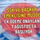 SSK VE BAĞKUR emeklisi