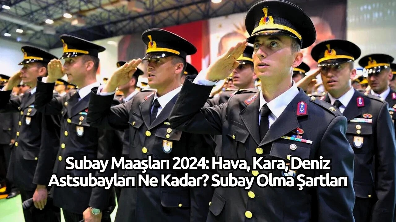 2024 yılı itibarıyla subay maaşları ne kadar? Subaylık hakkında merak edilenler, yedek subay, deniz subayı, kara subayı ve hava subayı maaşları ile subay olma şartları hakkında detaylı bilgiler bu makalede.